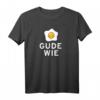 Ei Gude Wie Frankfurt T-Shirt - Fan Geschenk für Frankfurt & Hessen Fans, Geburtstagsgeschenk & Fanartikel Design