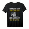 Lagergott ist jetzt da Staplerfahrer T-Shirt - Lustiges Design für Lagerarbeiter und Gabelstaplerfahrer
