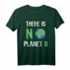 There is no planet B Erde Klimaschutz T-Shirt - Für Umweltschützer und nachhaltigen Lebensstil