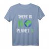 There is no planet B Erde Klimaschutz T-Shirt - Für Umweltschützer und nachhaltigen Lebensstil