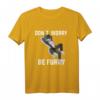 Furry Don 't Worry Be Furry Wolf Fox T-Shirt  Perfect for Furry Conventions, Animal Fans & Fursona Pride