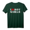 I Love Hot Girls T-Shirt - Lustiges Vintage Design für Männer, Humor Shirt mit Aussage