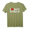 I Love Hot Girls T-Shirt - Lustiges Vintage Design für Männer, Humor Shirt mit Aussage