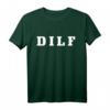 Herren DILF Funny Dad Witz T-Shirt  Perfektes Vatertagsgeschenk für humorvolle Väter und Papa-Liebhaber