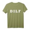 Herren DILF Funny Dad Witz T-Shirt  Perfektes Vatertagsgeschenk für humorvolle Väter und Papa-Liebhaber