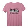 Du darfst Ingenieur zu mir sagen - T-Shirt zur Titelverleihung, Abi, Matura oder Sponsion für angehende und fertige Ingenieure