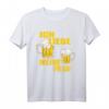 Herren Ich Liebe Es Wenn Meine Frau Mir Ein Bier Bringt T-Shirt  Lustiges Geschenk für Ehemänner, Bierliebhaber und Männer mit Humor