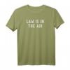 Law Is In The Air - Jurastudenten T-Shirt, Geschenkidee für Anwälte, Richter & Jurastudenten mit lustigem Spruch