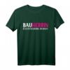 Lustiges Bauherrin T-Shirt mit Spruch  Für Frauen auf Baustelle, bei Bauherren, Umbau & Modernisierung, perfekt für Baufeiern & Baustellen