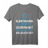 Elektromeister Ich bin zwar Elektriker T-Shirt - Elektriker Geschenk mit Spruch, Klassisch geschnitten, doppelt genähter Saum
