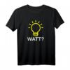 Elektriker Watt Glühbirne Elektrotechnik Geschenk T-Shirt  Lustiges Design für Elektriker, Studenten & Technikfans