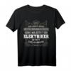 Lustiges Elektriker Geschenk-Idee T-Shirt mit Spruch  Perfekt für Kollegen, Freunde & Abschlussfeier Elektriker