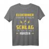 Elektriker T-Shirt Elektromeister Geschenk mit Spruch - Klassisch geschnitten, doppelt genähter Saum, ideal für Elektriker und Elektroinstallateure