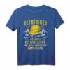 Lustiges Elektriker T-Shirt mit Spruch 'Sei nett zu mir...'  Geschenk für Elektriker, Elektroniker, Stromer, Elektroinstallateur & Bauarbeiter zu Weihnachten, Vatertag & Geburtstag