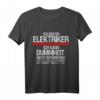 Lustiges Elektriker T-Shirt mit Spruch - Perfekte Geschenkidee für Elektriker zu Geburtstag, Vatertag & Weihnachten