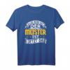 Alles wird gut - Der Meister ist jetzt da Baustelle Elektriker T-Shirt für Handwerker, Bauarbeiter & Handwerksprofis