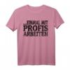Einmal mit Profis arbeiten T-Shirt - Lustiges Handwerker Motiv für Bauarbeiter, Elektriker, Meister & Vatertag Geschenk