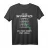 Ich bin Informatiker Lösung Spruch T-Shirt  Lustiges Geschenk für Softwareentwickler, Nerds & Programmierer zu Geburtstag & Weihnachten