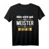 Lustiges Meister T-Shirt - Der Meister ist jetzt da | Geschenk für Handwerksmeister & frischgebackene Meister