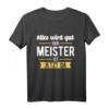 Lustiges Meister T-Shirt - Der Meister ist jetzt da | Geschenk für Handwerksmeister & frischgebackene Meister