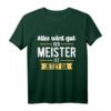 Lustiges Meister T-Shirt - Der Meister ist jetzt da | Geschenk für Handwerksmeister & frischgebackene Meister
