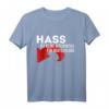 HASS ist keine Alternative Für Deutschland FCK AFD & NZS T-Shirt - Politisches Statement gegen Rechts, Nazis & Faschismus für Demonstrationen