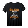 Ölich aber Fröhlich Mechaniker Schrauber T-Shirt  Lustiges Werkstattoutfit für Dreckige Arbeit & Ölverschmierte Schrauber