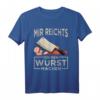 Mir reichts ich geh Wurst machen - Humorvolles Metzger T-Shirt für Fleischer, Schlachter & Metzgermeister in der Fleischerei