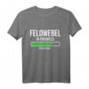 Herren Feldwebel T-Shirt mit Humor - Lustiges Bundeswehr Spruch für Soldaten & Dienstgrade