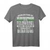 Lustiges Feldwebel T-Shirt mit Humor - Bundeswehr Geschenk für Kollegen, Kameraden & Mitarbeiter zum Geburtstag, Weihnachten & Jubiläum