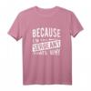Because I 'm the Sergeant Thats Why - Lustiges Drill Sergeant T-Shirt für Polizei und Militär, klassisch geschnitten