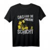 Das war die andere Schicht - Lustiges Staplerfahrer T-Shirt für Lageristen und Lagerpersonal mit Spruch