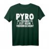 Pyro Technik Ist Kein Verbrechen Techniker T-Shirt  Humorvolles Geschenk für Techniker & Pyrotechnik-Fans