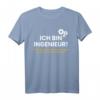 Ich bin Ingenieur - Ich habe immer Recht T-Shirt für Techniker, Konstrukteure & Fachkräfte  Lustiges Geschenk für Arbeit & Geburtstag
