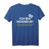 Ich bin Ingenieur - Ich habe immer Recht T-Shirt für Techniker, Konstrukteure & Fachkräfte  Lustiges Geschenk für Arbeit & Geburtstag