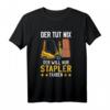Der tut nix der will nur Stapler fahren T-Shirt für Lagerist, Staplerfahrer & Logistikmitarbeiter  Lustiges Design für Lagerhalle & Logistik-Team