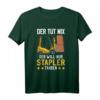 Der tut nix der will nur Stapler fahren T-Shirt für Lagerist, Staplerfahrer & Logistikmitarbeiter  Lustiges Design für Lagerhalle & Logistik-Team
