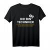 ICH BIN TECHNIKER | Lustiges Recht-Haben T-Shirt für Mechaniker, Ingenieure & Fachkräfte  Perfekt als Geschenk zum Geburtstag oder Weihnachten