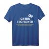 ICH BIN TECHNIKER | Lustiges Recht-Haben T-Shirt für Mechaniker, Ingenieure & Fachkräfte  Perfekt als Geschenk zum Geburtstag oder Weihnachten