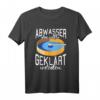 Abwassertechniker T-Shirt mit lustigem Spruch - Für Fachkräfte in Kläranlagen & Wasserwerken