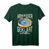 Abwassertechniker T-Shirt mit lustigem Spruch - Für Fachkräfte in Kläranlagen & Wasserwerken
