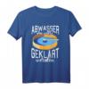 Abwassertechniker T-Shirt mit lustigem Spruch - Für Fachkräfte in Kläranlagen & Wasserwerken