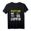Weg da ihr Lappen lustiges Staplerfahrer Spruch T-Shirt  Perfekt für Lageristen, Logistiker & Staplerfahrer als Geschenkidee