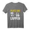 Weg da ihr Lappen lustiges Staplerfahrer Spruch T-Shirt  Perfekt für Lageristen, Logistiker & Staplerfahrer als Geschenkidee
