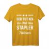 Lagerist Staplerfahrer T-Shirt mit Spruch - Lustiges Geschenk für Logistiker & Lagerarbeiter für Weihnachten & Geburtstag