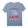 Studieren kann jeder, LKW fahren nur die besten - Lustiges Trucker T-Shirt für echte Männer und Fernfahrer