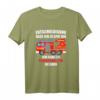 Entschuldigung dass ich zu spät bin, Feuerwehrauto gesehen T-Shirt  Lustiges Feuerwehr-Outfit für Feuerwehrleute & Einsatzkräfte
