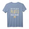 When I Was Your Age Pluto Was A Planet Lustiges Wissenschaft T-Shirt  Perfektes Geschenk für Nerds, Schüler, Lehrer & Wissenschafts-Enthusiasten