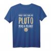When I Was Your Age Pluto Was A Planet Lustiges Wissenschaft T-Shirt  Perfektes Geschenk für Nerds, Schüler, Lehrer & Wissenschafts-Enthusiasten