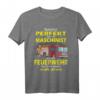 Feuerwehr Maschinist T-Shirt mit Spruch  Lustiges Feuerwehr HLF Motiv für Feuerwehrleute & Retter
